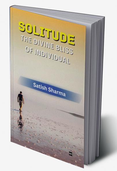 SOLITUDE: THE DIVINE BLISS OF INDIVIDUAL