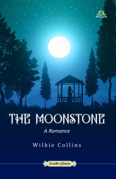 THE MOONSTONE: A Romance