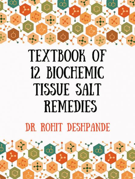 Textbook of 12 Biochemic Tissue Salt Remedies
