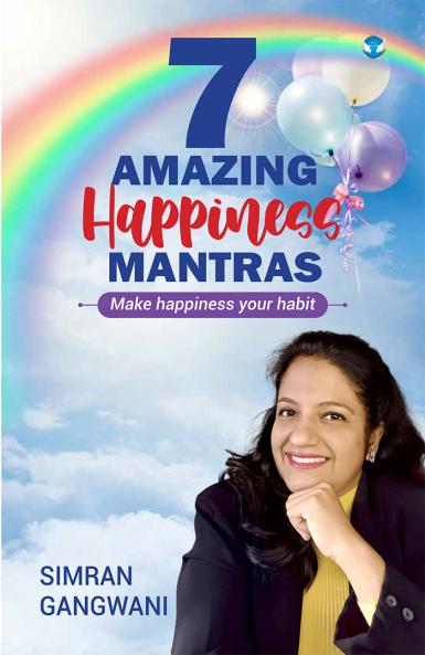 7 Amazing Happiness Mantras: Make happiness your habit