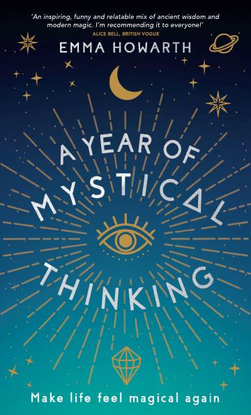 A Year of Mystical Thinking: Make Life Feel Magical Again