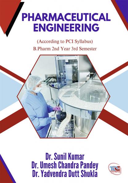 PHARMACEUTICAL ENGINEERING - 1 PHARMACEUTICAL ENGINEERING According to PCI Syllabus B.Pharm Second Year 3rd Semester