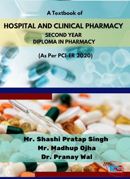 A Text Book of HOSPITAL AND CLINICAL PHARMACY SECOND YEAR DIPLOMA IN PHARMACY (As Per PCI-ER 2020)