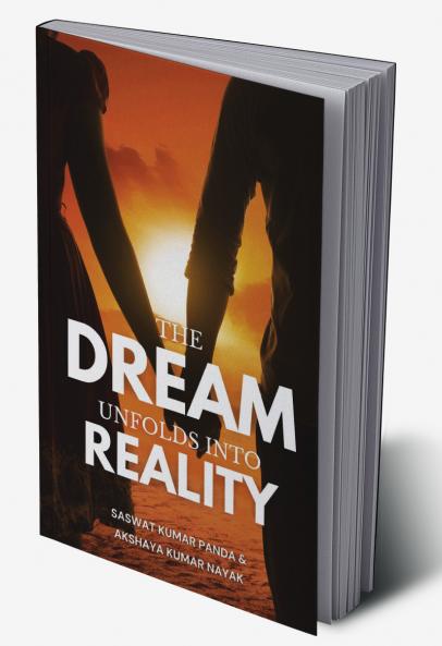 The Dream Unfolds Into Reality