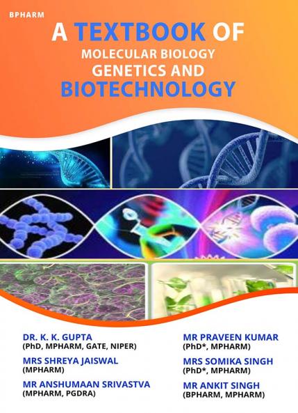 A TEXTBOOK OF MOLECULAR BIOLOGY GENETICS AND BIOTECHNOLOGY