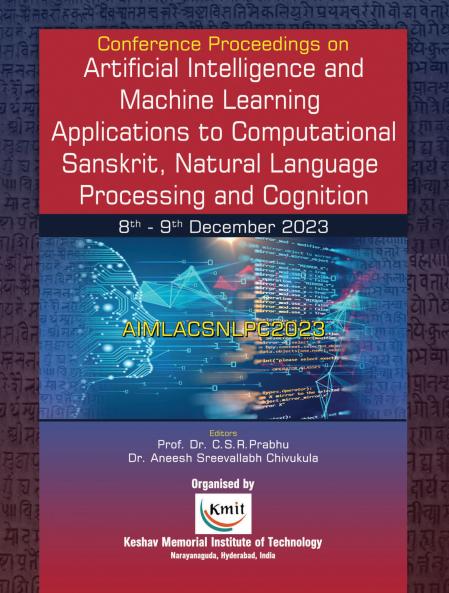 Conference Proceedings on Artificial Intelligenceand Machine Learning Applications toComputational Sanskrit Natural Language