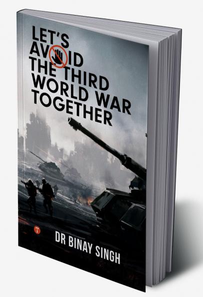 Let'S Avoid The Third World War Together