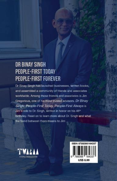 DR. BINAY SINGH: PEOPLE-FIRST TODAY PEOPLE-FIRST FOREVER