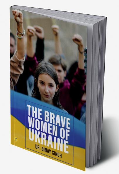 THE BRAVE WOMEN OF UKRAINE