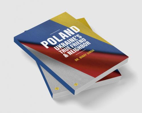 POLAND: UKRAINE’S TRUE FRIEND & NEIGHBOUR