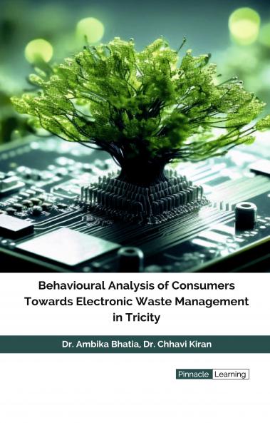 Behavioural Analysis of Consumers Towards Electronic Waste in Tricity