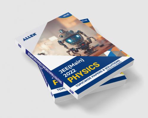 JEE (MAIN) 2022 Topicwise Physics Papers and Solutions in Hindi (June & July attempt) | Past year papers by ALLEN