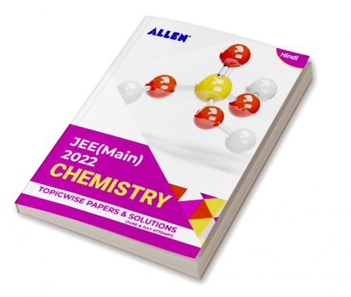 JEE (MAIN) 2022 Topicwise Chemistry Papers and Solutions in Hindi (June & July attempt) | Past year papers by ALLEN