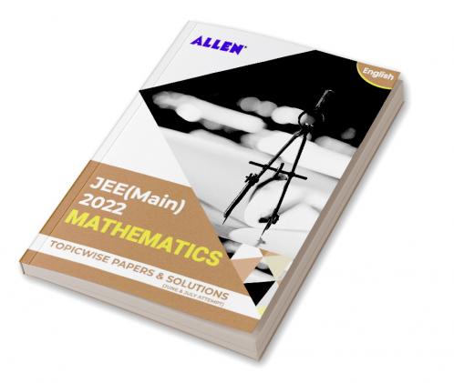 JEE (MAIN) 2022 Topicwise Maths Papers and Solutions in English (June & July attempt) | Past year papers by ALLEN