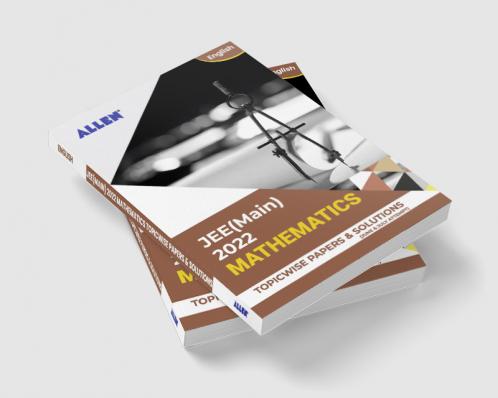 JEE (MAIN) 2022 Topicwise Maths Papers and Solutions in English (June & July attempt) | Past year papers by ALLEN