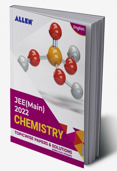 JEE (MAIN) 2022 Topicwise Chemistry Papers and Solutions in English (June & July attempt) | Past year papers by ALLEN