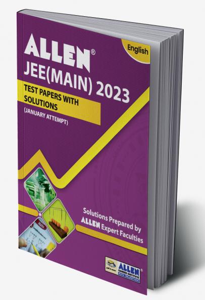 JEE MAIN 2023 Test Papers with Solutions in English (January Session-1)