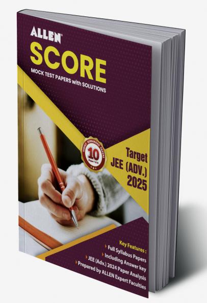 ALLEN SCORE 10 Test Papers with Solutions (Paper 1 & 2) for JEE Advanced 2025 in English | Physics Chemistry & Mathematics | Mock Test papers