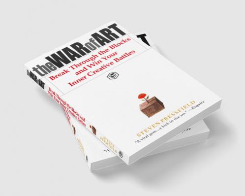 The War of Art: Break Through the Blocks and Win Your Inner Creative Battles