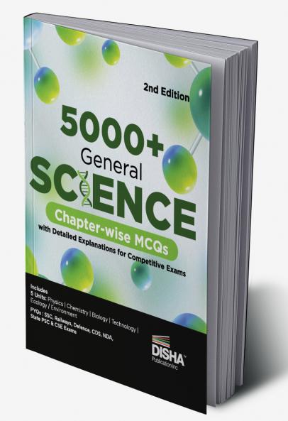 5000+ General Science Chapter-Wise Mcqs With Detailed Explanations For Competitive Exams: 2Nd Edition