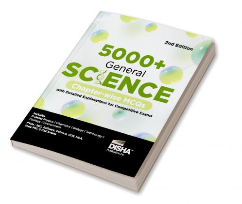 5000+ General Science Chapter-Wise Mcqs With Detailed Explanations For Competitive Exams: 2Nd Edition