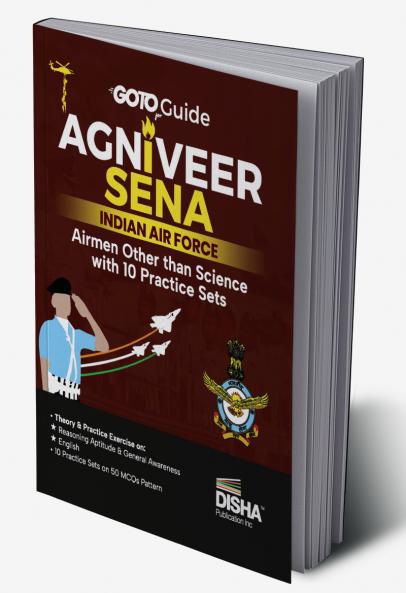 GoTo Guide for Agniveer Sena Indian Air Force Airmen Other than Science with 10 Practice Sets | IAF Recruitement Exam |Non-Technical |Group Y |Previous Year Questions