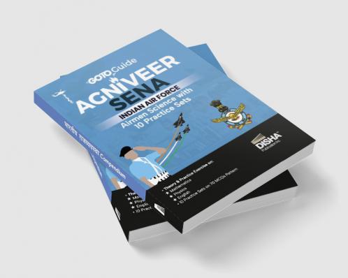 GoTo Guide for Agniveer Sena Indian Air Force Airmen Science with 10 Practice Sets | IAF Recruitement Exam |Technical |Group X |Previous Year Questions