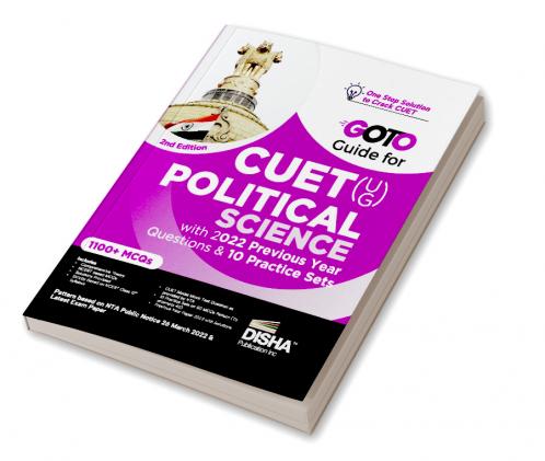 Go To Guide for CUET (UG) Political Science with 2022 Previous Year Questions & 10 Practice Sets 2nd Edition | CUCET | Central Universities Entrance Test | Complete NCERT Coverage with PYQs & Practice Question Bank | MCQs AR MSQs & Passage based Questions |