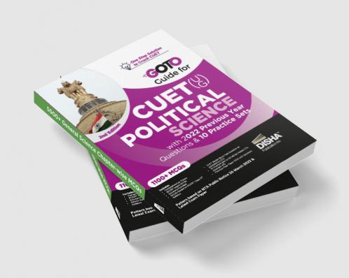 Go To Guide for CUET (UG) Political Science with 2022 Previous Year Questions & 10 Practice Sets 2nd Edition | CUCET | Central Universities Entrance Test | Complete NCERT Coverage with PYQs & Practice Question Bank | MCQs AR MSQs & Passage based Questions |