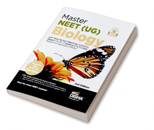 Master NEET (UG) Biology with New Pattern Matching Assertion Reason (AR) 2 Statement & Multiple Statement Questions (MSQs) 2nd Edition