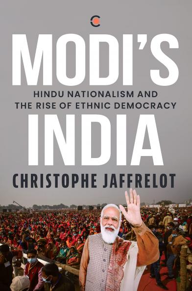 Modi's India : Hindu Nationalism and the Rise of Ethnic Democracy
