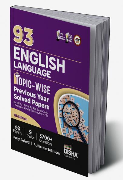 93 English Language Topic-wise Previous Year Solved Papers for IBPS/ SBI/ RRB/ RBI Bank Clerk/ PO Prelim & Main Exams (2010 - 2023) 7th Edition