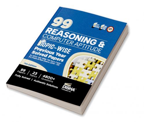 99 Reasoning & Computer Aptitude Topic-wise Previous Year Solved Papers for IBPS/ SBI/ RRB/ RBI Bank Clerk/ PO Prelim & Main Exams (2010 - 2023) 7th Edition | PYQs for all Bank Exams|