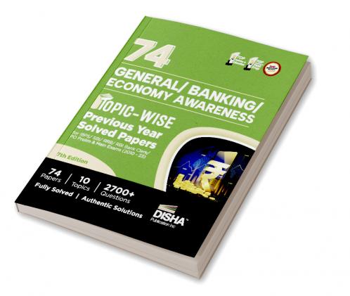 74 General/ Banking/ Economy Awareness Topic-wise Previous Year Solved Papers for IBPS/ SBI/ RRB/ RBI Bank Clerk/ PO Prelim & Main Exams (2010 - 2023) 7th Edition