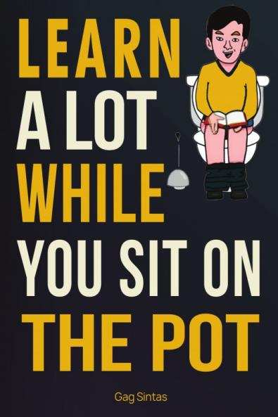 Learn a Lot While You Sit on the Pot