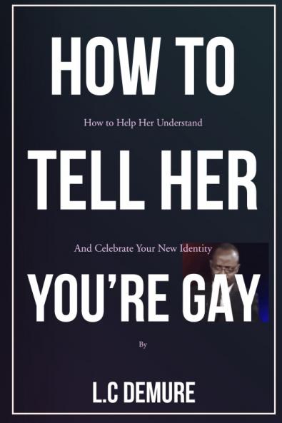 How to Tell Her You're Gay