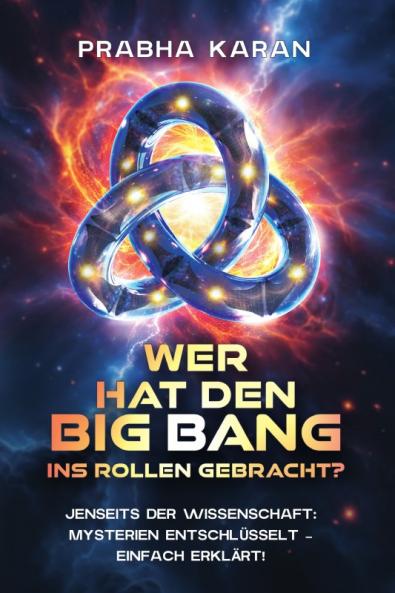 Wer Hat Den Big Bang Ins Rollen Gebracht?
