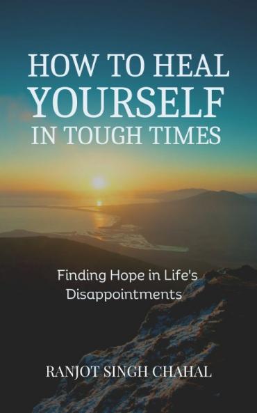 How to Heal Yourself in Tough Times
