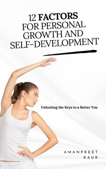 12 Factors for Personal Growth and Self-Development