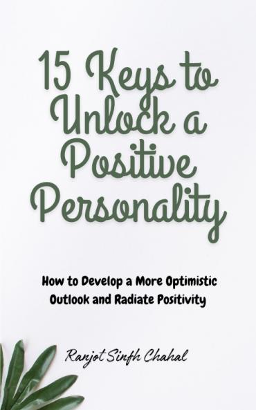 15 Keys to Unlock a Positive Personality