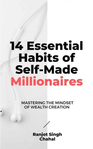 14 Essential Habits of Self-Made Millionaires