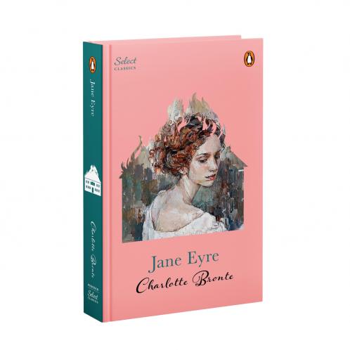 Penguin Select Classics: Jane Eyre: (Original Unabridged Classic Premium Hardbound Collector's Edition Ideal for Gifting)