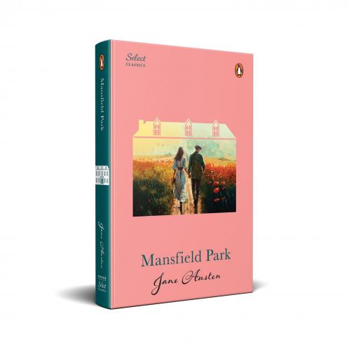 Penguin Select Classics: Mansfield Park: (Original Unabridged Classic Premium Hardbound Collector's Edition Ideal for Gifting)