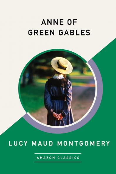 Penguin Select Classics: Anne of Green Gables: (Original Unabridged Children's Classic Premium Hardbound Edition Ideal for Gifting)