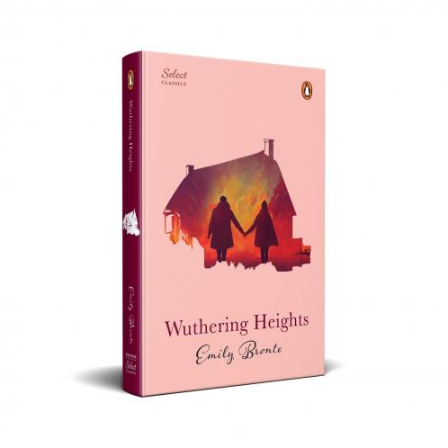 Penguin Select Classics: Wuthering Heights: (Original Unabridged Classic)