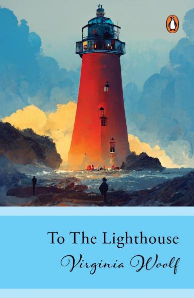 Penguin Select Classics: To The Lighthouse: (Original Unabridged Classic)