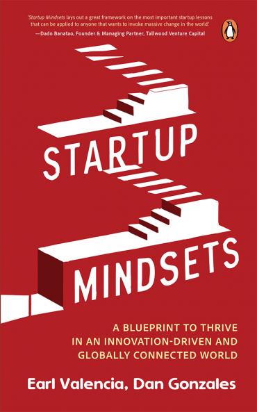 Startup Mindsets: A Blueprint to Thrive in an Innovation-Driven and Globally Connected World