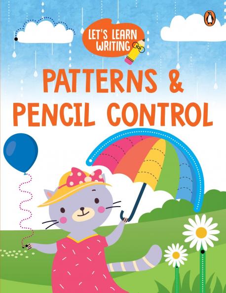 Let's Learn Writing: Patterns & Pencil Control: First Trace and Write Practice Workbook Engaging Workbook to Develop Writing Skills in Preschool Kids Toddlers Ages 3+ [Penguin Early Learning Series]