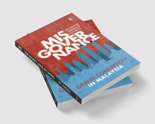 Misgovernance: Grand Corruption in Malaysia