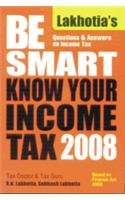 Be Smart Know Your Income Tax 2011-2012